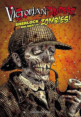 VICTORIAN UNDEAD: SHERLOCK HOLMES VS ZOMBIES